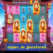 nomes de plataforma de jogos de aposta